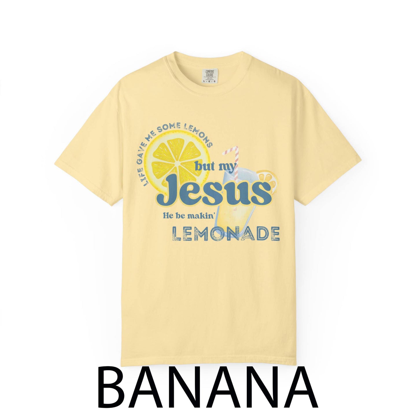 Comfort Colors Life Gave Me Some Lemons Christian Shirt: Banana-Comfort Color T-Shirt